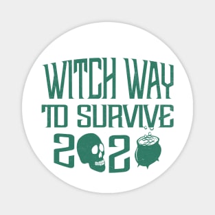 Witch Way To Survive Magnet